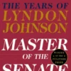 Master of the Senate (Pulitzer Prize Winner)