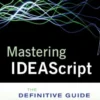Mastering IDEAScript