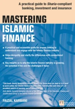 Mastering Islamic Finance: A practical guide to Sharia-compliant banking, investment and insurance
