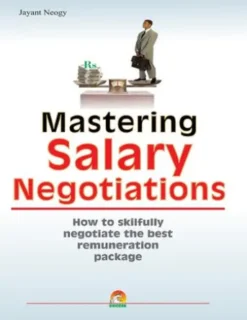 Mastering Salary Negotiations - How to skilfully negotiate the best remuneration package