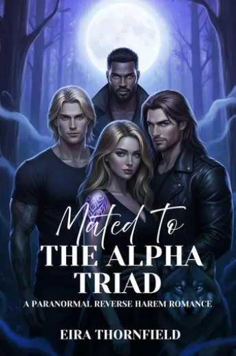 Mated To The Alpha Triad: A Paranormal Reverse Harem Romance
