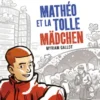 Mathéo et la Tolle Mädchen - collection Tip Tongue - A2 intermédiaire - dès 12 ans
