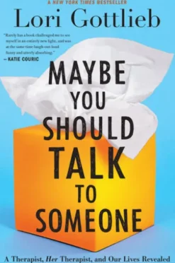 Maybe You Should Talk to Someone