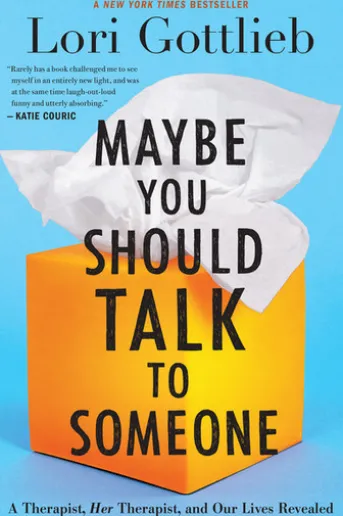 Maybe You Should Talk to Someone