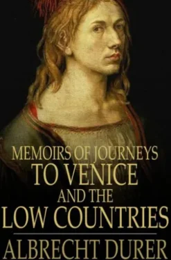 Memoirs of Journeys to Venice and the Low Countries