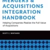 Mergers & Acquisitions Integration Handbook