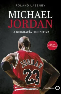 Michael Jordan. La biografía definitiva (Nueva presentación)