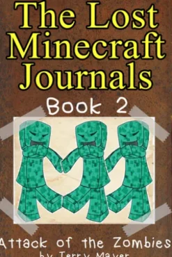 Minecraft - The Lost Minecraft Journals - Attack of the Zombies
