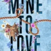 Mine to love