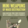 Mini Weapons of Mass Destruction