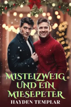 Mistelzweig und Ein Miesepeter