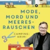 Mode, Mord und Meeresrauschen