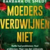 Moeders verdwijnen niet