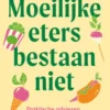 Moeilijke eters bestaan niet