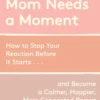 Mom Needs a Moment