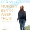 Morgen ben ik weer thuis