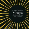Moussa, of de dood van een Arabier