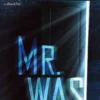 Mr. Was
