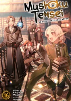 Mushoku Tensei: Jobless Reincarnation (Light Novel) Vol. 16