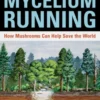Mycelium Running