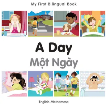 My First Bilingual Book–A Day (English–Vietnamese)