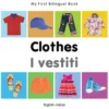My First Bilingual Book–Clothes (English–Italian)