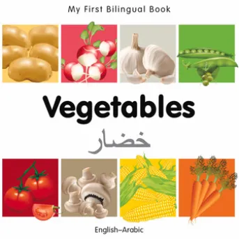 My First Bilingual Book–Vegetables (English–Arabic)