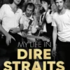 My Life in Dire Straits