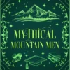 Mythical Mountain Men: The Complete Series