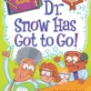 My Weirder-est School #1: Dr. Snow Has Got to Go!