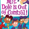 My Weird School Daze #1: Mrs. Dole Is Out of Control!