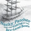 Nacky Patcher & the Curse of the Dry-Land Boats