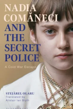 Nadia Comaneci and the Secret Police