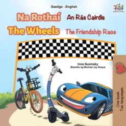 Na Rothaí The Wheels Race An Rás Cairdis The Friendship