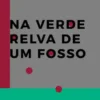 Na verde relva de um fosso