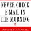 Never Check E-Mail In the Morning