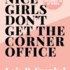 Nice girls don't get the corner office