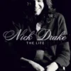 Nick Drake: The Life