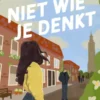 Niet wie je denkt