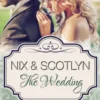 Nix & Scotlyn: The Wedding