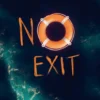 No Exit