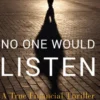 No One Would Listen