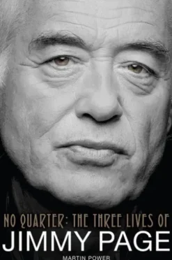 No Quarter: The Three Lives of Jimmy Page