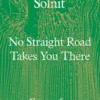 No Straight Road Takes You There