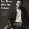 No Time Like the Future