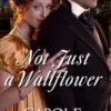 Not Just a Wallflower (A Season of Secrets, Book 3) (Mills & Boon Historical)
