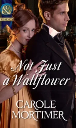 Not Just a Wallflower (A Season of Secrets, Book 3) (Mills & Boon Historical)