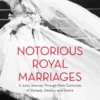 Notorious Royal Marriages