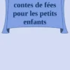 Nouveaux contes de fées pour les petits enfants