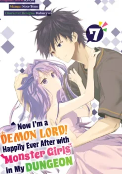 Now I'm a Demon Lord! Happily Ever After with Monster Girls in My Dungeon (Manga) Volume 7